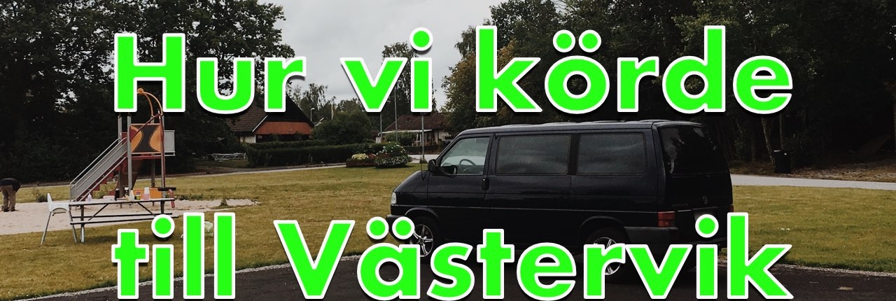 Barnsemester 2019: Den långa bilresan från Närke till Västervik