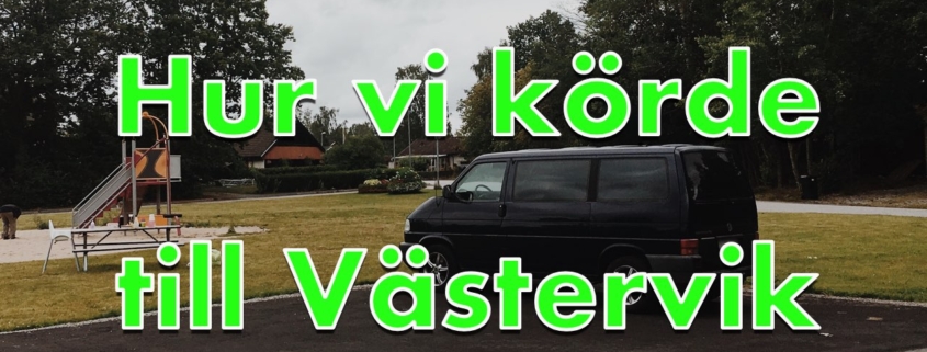 Barnsemester 2019: Den långa bilresan från Närke till Västervik